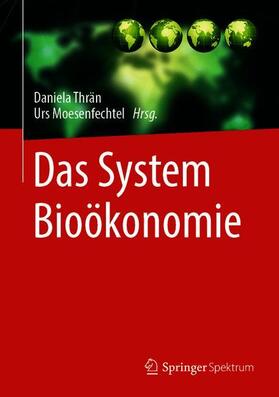 Moesenfechtel / Thrän |  Das System Bioökonomie | Buch |  Sack Fachmedien