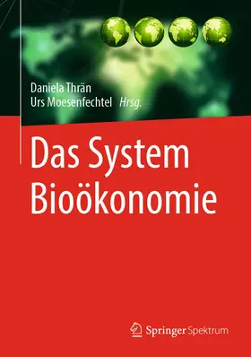 Moesenfechtel / Thrän | Das System Bioökonomie | Buch | 978-3-662-60729-9 | sack.de
