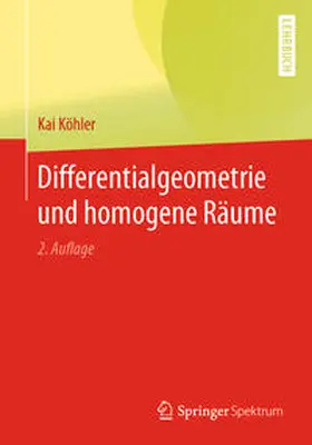 Köhler | Differentialgeometrie und homogene Räume | E-Book | www.sack.de