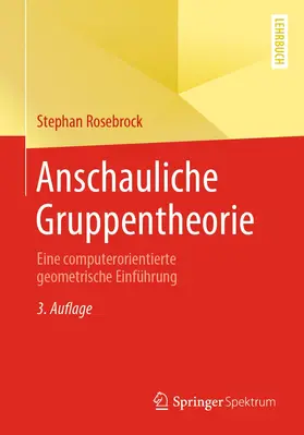 Rosebrock | Anschauliche Gruppentheorie | Buch | 978-3-662-60786-2 | sack.de