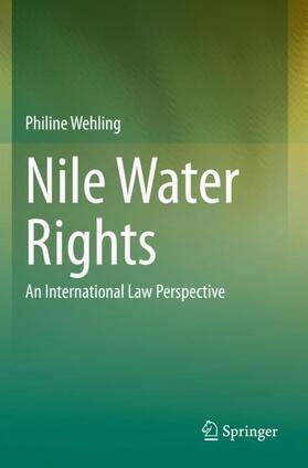 Wehling | Nile Water Rights | Buch | 978-3-662-60798-5 | sack.de