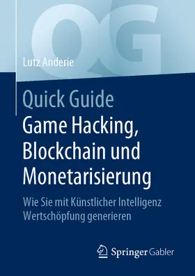 Anderie | Quick Guide Game Hacking, Blockchain und Monetarisierung | E-Book | www.sack.de