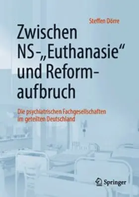 Dörre | Zwischen NS-"Euthanasie" und Reformaufbruch | E-Book | www.sack.de