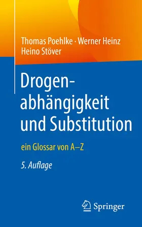 Poehlke / Heinz / Stöver |  Drogenabhängigkeit und Substitution | Buch |  Sack Fachmedien