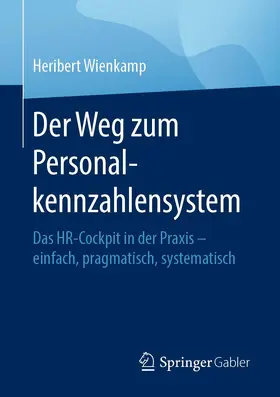 Wienkamp |  Der Weg zum Personalkennzahlensystem | Buch |  Sack Fachmedien