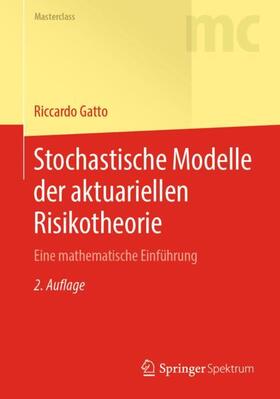 Gatto |  Stochastische Modelle der aktuariellen Risikotheorie | Buch |  Sack Fachmedien
