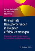 Nachbagauer / Weiss / Schirl-Böck |  Unerwartete Herausforderungen in Projekten erfolgreich managen | Buch |  Sack Fachmedien