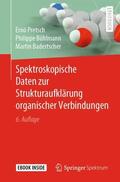 Pretsch / Bühlmann / Badertscher |  Spektroskopische Daten zur Strukturaufklärung organischer Verbindungen | Buch |  Sack Fachmedien