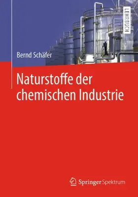 Schäfer |  Naturstoffe der chemischen Industrie | Buch |  Sack Fachmedien