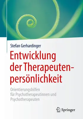 Gerhardinger | Entwicklung der Therapeutenpersönlichkeit | Buch | 978-3-662-61018-3 | www.sack.de
