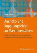 Franke |  Franke, D: Ausricht- und Kupplungsfehler an Maschinensätzen | Buch |  Sack Fachmedien
