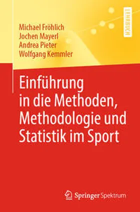 Fröhlich / Mayerl / Pieter |  Einführung in die Methoden, Methodologie und Statistik im Sport | eBook | Sack Fachmedien
