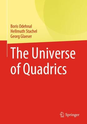 Odehnal / Glaeser / Stachel |  The Universe of Quadrics | Buch |  Sack Fachmedien
