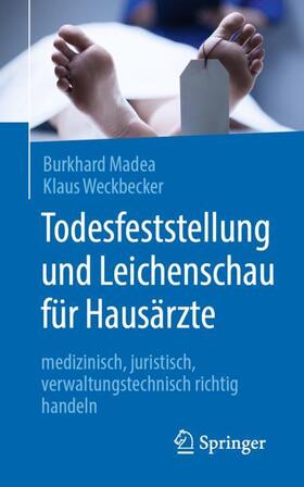 Weckbecker / Madea | Todesfeststellung und Leichenschau für Hausärzte | Buch | 978-3-662-61110-4 | sack.de