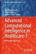 Maglogiannis / Jain / Brahnam |  Advanced Computational Intelligence in Healthcare-7 | Buch |  Sack Fachmedien