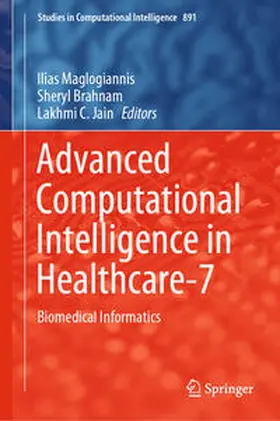Maglogiannis / Brahnam / Jain | Advanced Computational Intelligence in Healthcare-7 | E-Book | sack.de