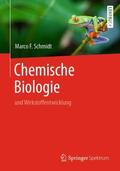 Schmidt |  Chemische Biologie | Buch |  Sack Fachmedien