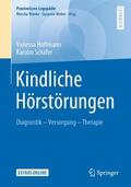 Schäfer / Hoffmann |  Kindliche Hörstörungen | Buch |  Sack Fachmedien