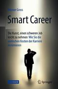 Gross |  Smart Career: Die Kunst, einen schweren Job leicht zu nehmen | Buch |  Sack Fachmedien