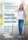 Stevens / Seeber / van den Akker-Scheek |  Ratgeber neue Hüfte, neues Knie | Buch |  Sack Fachmedien