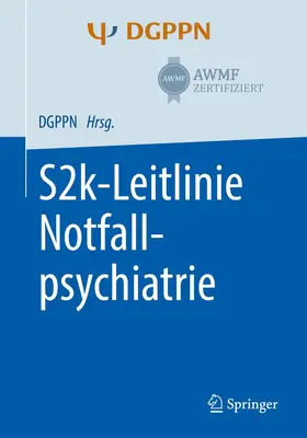 Pajonk / Berzewski / Messer | S2k-Leitlinie Notfallpsychiatrie | Buch | 978-3-662-61173-9 | sack.de