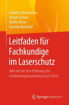 Schneeweiss / Weiskopf / Eichler | Leitfaden für Fachkundige im Laserschutz | Buch | 978-3-662-61241-5 | sack.de