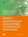 Mitteregger / Bruck / Soteropoulos |  AVENUE21. Automatisierter und vernetzter Verkehr: Entwicklungen des urbanen Europa | Buch |  Sack Fachmedien