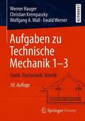 Hauger / Krempaszky / Wall |  Aufgaben zu Technische Mechanik 1-3 | Buch |  Sack Fachmedien