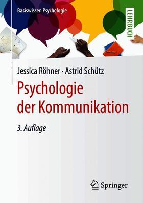 Schütz / Röhner | Psychologie der Kommunikation | Buch | 978-3-662-61337-5 | sack.de