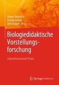 Reinisch / Krüger / Helbig |  Biologiedidaktische Vorstellungsforschung: Zukunftsweisende Praxis | Buch |  Sack Fachmedien