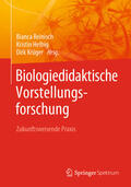 Reinisch / Helbig / Krüger |  Biologiedidaktische Vorstellungsforschung: Zukunftsweisende Praxis | eBook | Sack Fachmedien