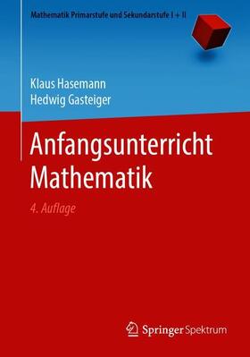 Gasteiger / Hasemann | Anfangsunterricht Mathematik | Buch | 978-3-662-61359-7 | sack.de