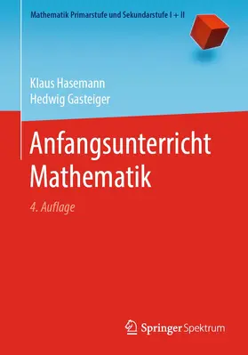 Gasteiger / Hasemann |  Anfangsunterricht Mathematik | Buch |  Sack Fachmedien