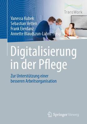 Kubek / Blaudszun-Lahm / Velten | Digitalisierung in der Pflege | Buch | 978-3-662-61371-9 | sack.de