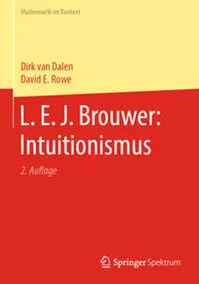 van Dalen / Rowe | L. E. J. Brouwer: Intuitionismus | E-Book | sack.de