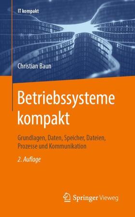 Baun | Baun, C: Betriebssysteme kompakt | Buch | 978-3-662-61410-5 | sack.de