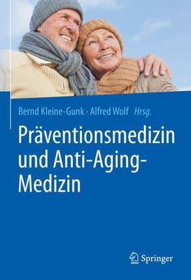 Wolf / Kleine-Gunk | Präventionsmedizin und Anti-Aging-Medizin | Buch | 978-3-662-61416-7 | sack.de