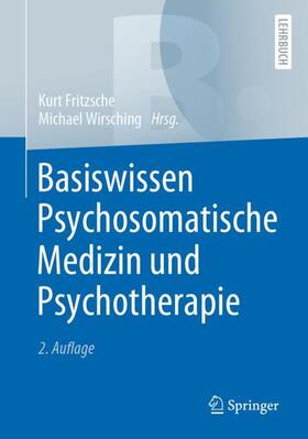 Fritzsche / Wirsching | Basiswissen Psychosomatische Medizin und Psychotherapie | Buch | sack.de