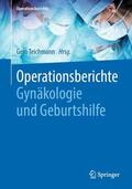 Teichmann |  Operationsberichte Gynäkologie und Geburtshilfe | Buch |  Sack Fachmedien