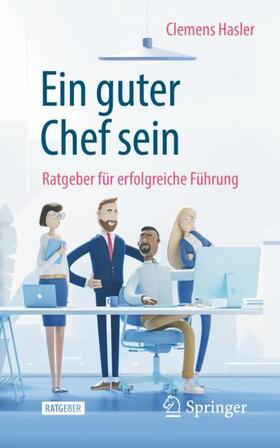Hasler |  Ein guter Chef sein | Buch |  Sack Fachmedien