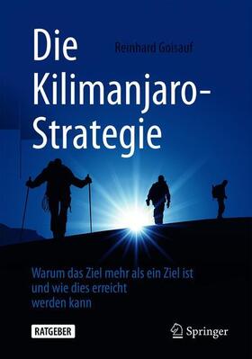 Goisauf | Die Kilimanjaro-Strategie | Buch | 978-3-662-61435-8 | sack.de
