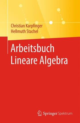 Stachel / Karpfinger | Arbeitsbuch Lineare Algebra | Buch | 978-3-662-61471-6 | sack.de