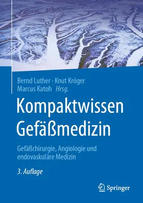 Luther / Katoh / Kröger | Kompaktwissen Gefäßmedizin | Buch | 978-3-662-61475-4 | sack.de