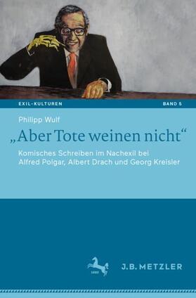 Wulf | Wulf, P: "Aber Tote weinen nicht" | Buch | 978-3-662-61545-4 | sack.de