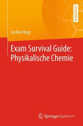 Vogt |  Exam Survival Guide: Physikalische Chemie | Buch |  Sack Fachmedien