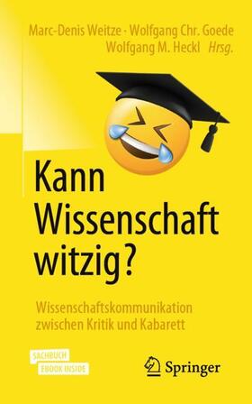 Weitze / Goede / Heckl | Kann Wissenschaft witzig? | Buch | 978-3-662-61581-2 | sack.de
