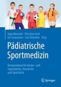 Menrath / Graf / Granacher |  Pädiatrische Sportmedizin | Buch |  Sack Fachmedien
