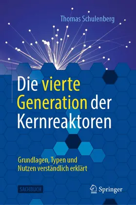 Schulenberg |  Die vierte Generation der Kernreaktoren | Buch |  Sack Fachmedien
