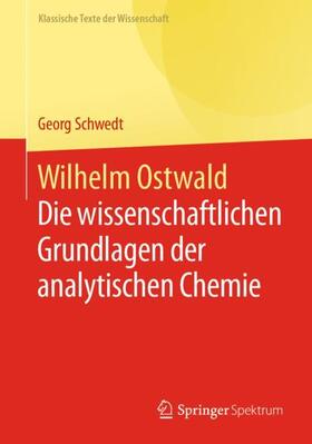Schwedt / Ostwald | Wilhelm Ostwald | Buch | 978-3-662-61610-9 | sack.de