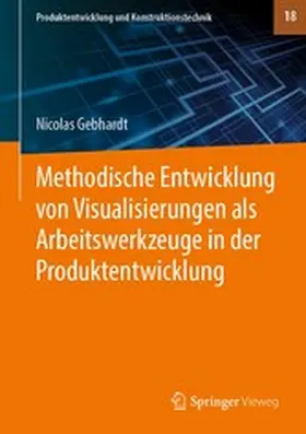 Gebhardt |  Methodische Entwicklung von Visualisierungen als Arbeitswerkzeuge in der Produktentwicklung | eBook | Sack Fachmedien